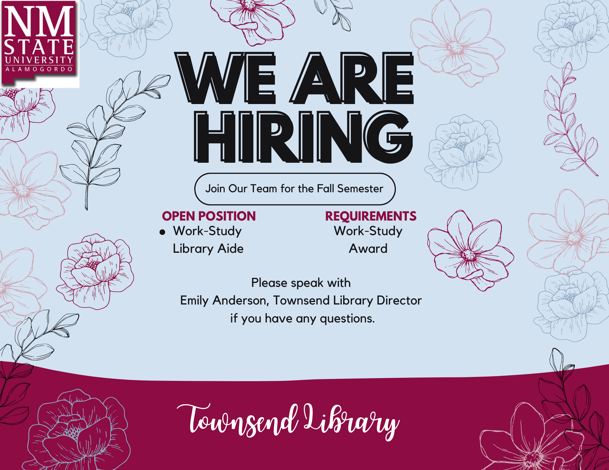 The Townsend Library is hiring a work study for the Spring semester, for further information please speak with the library Director.