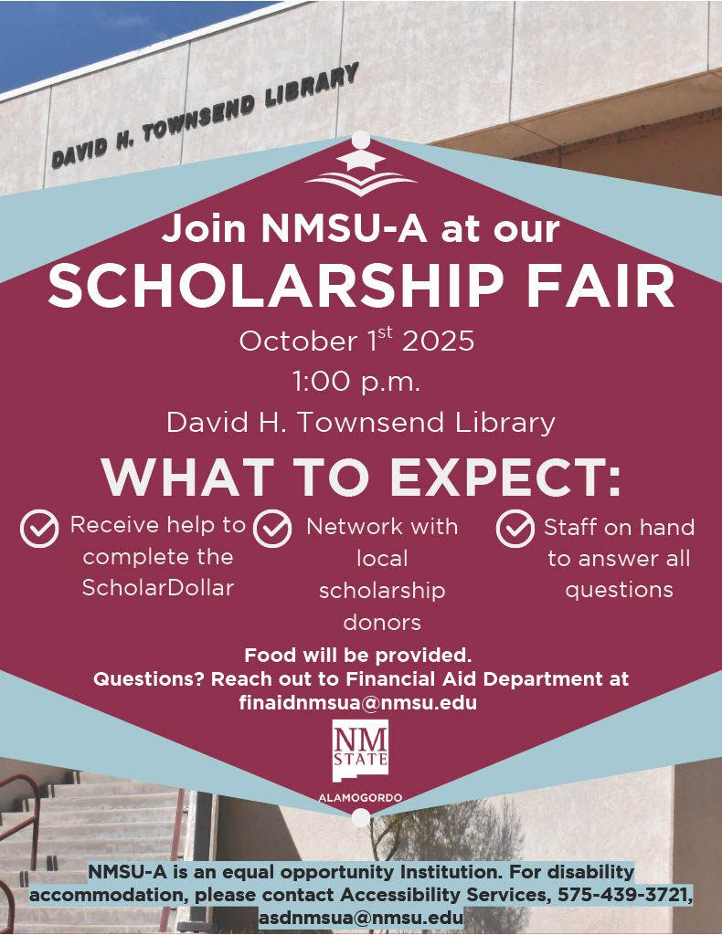 Flyer for Scholarship Fair at NMSU-A: October 1st, 1:00 pm at David Townsend Library. Help with ScholarDollar applications, networking with donors, and staff Q&A.